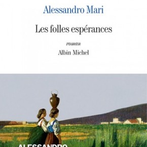 Les Folles Espérances de Mari : une fresque prodigieuse