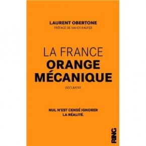 La France Orange mécanique : une réussite de marketing anxiogène